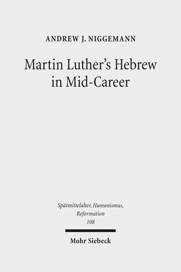 Martin Luther’s Hebrew in Mid-Career
