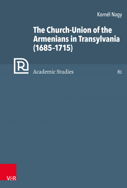 The Church-Union of the Armenians in Transylvania (1685–1715)