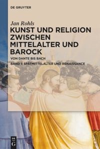 Kunst und Religion zwischen Mittelalter und Barock. Von Dante bis Bach (three volumes)