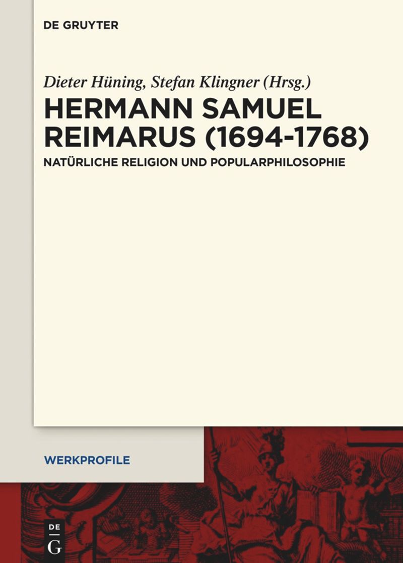 Hermann Samuel Reimarus (1694–1768). Natural Religion and Popular Philosophy