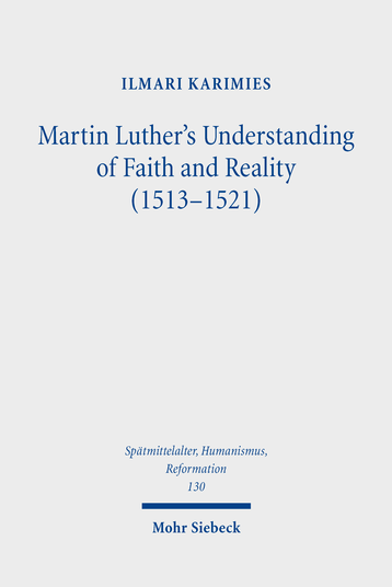 Martin Luther’s Understanding of Faith and Reality (1513–1521)