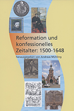 Reformation und Konfessionelles Zeitalter: 1500-1648