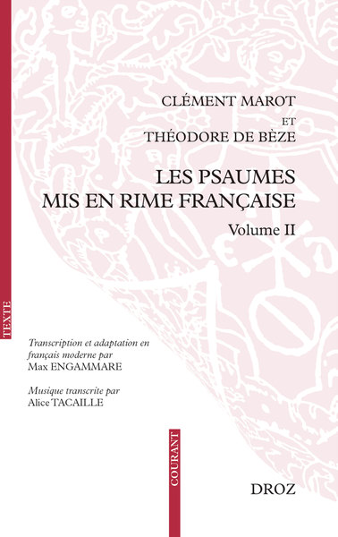 Théodore de Bèze, Clément Marot: Les Psaumes mis en rime française