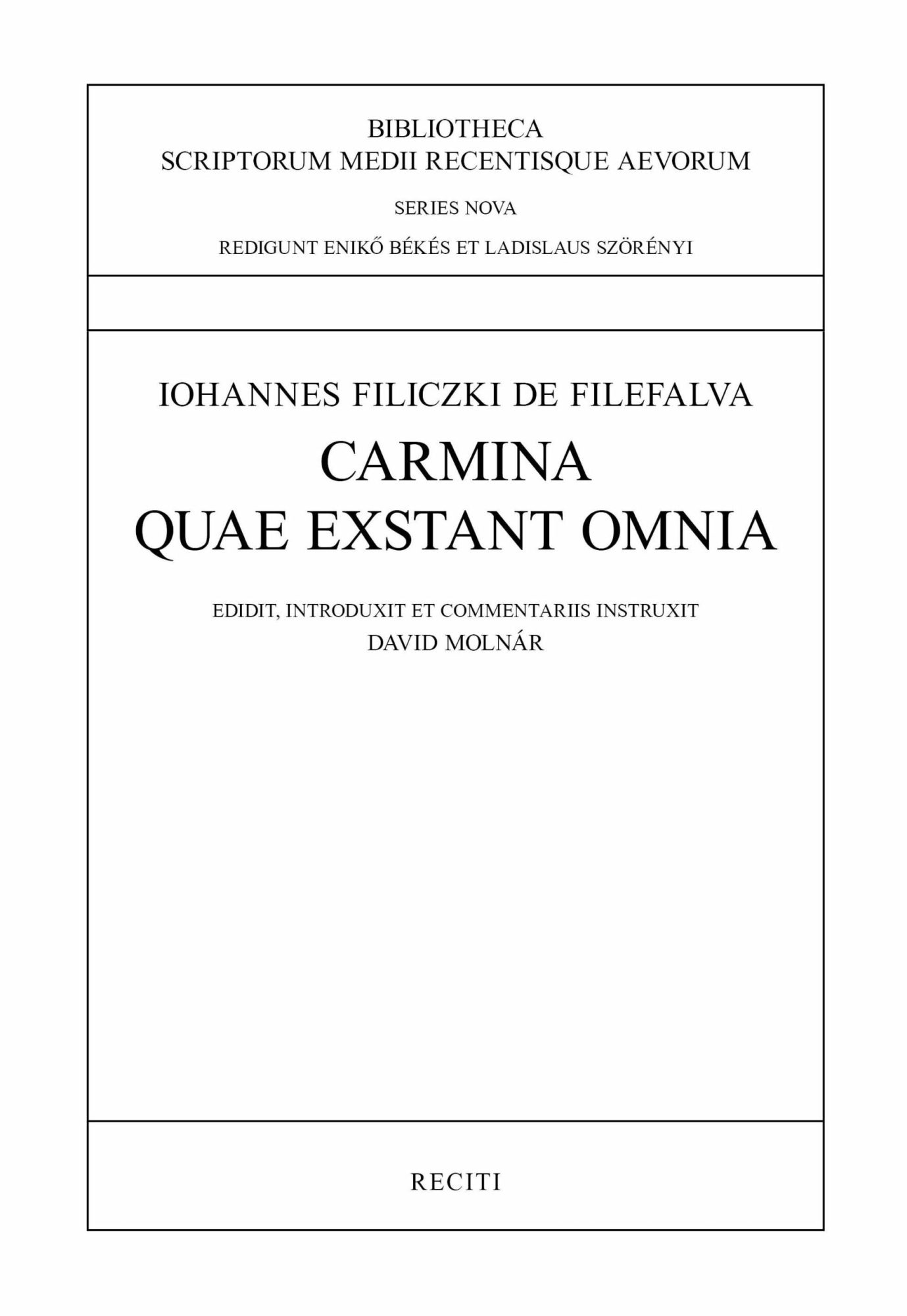 Iohannes Filiczki De Filefalva: Carmina Quae Exstant Omnia