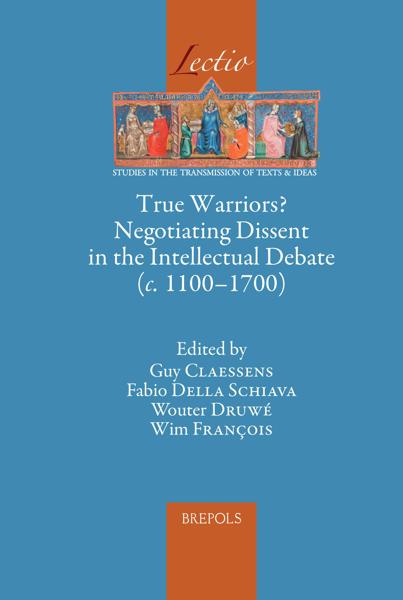 True Warriors? Negotiating Dissent in the Intellectual Debate (c. 1100-1700)
