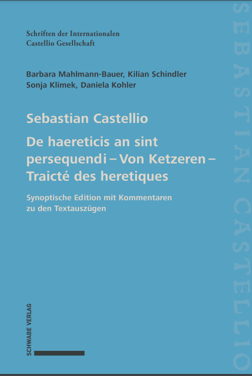 Sebastian Castellio. De haereticis an sint persequendi (1554) Von Ketzeren (1555) Traicté des heretiques (1557)