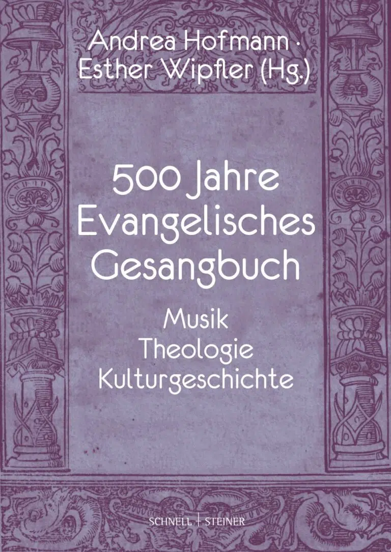 500 Jahre Evangelisches Gesangbuch. Musik, Theologie, Kulturgeschichte