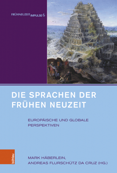 Die Sprachen der Frühen Neuzeit. Europäische und globale Perspektiven