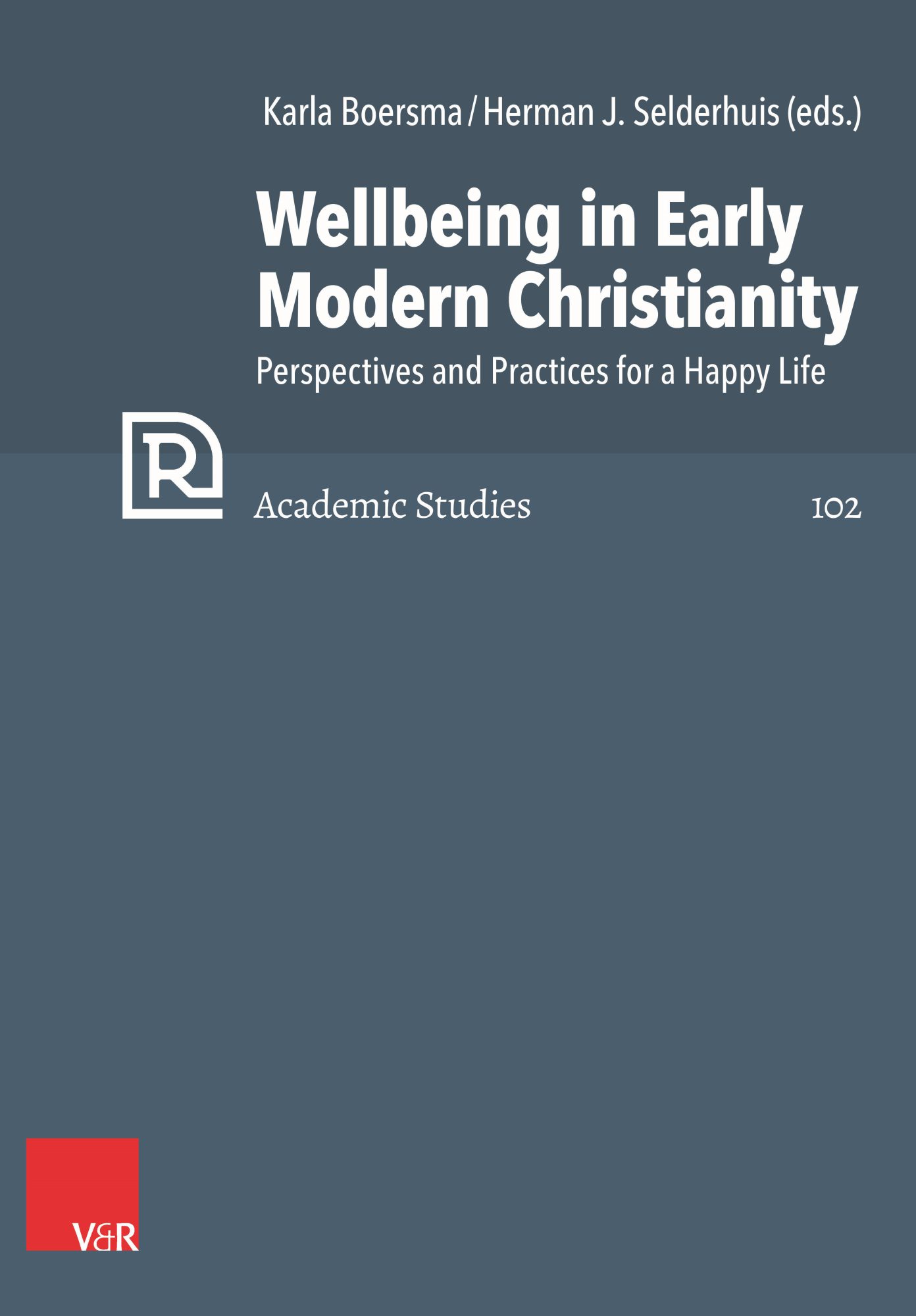 Wellbeing in Early Modern Christianity: Perspectives and Practices for a Happy Life