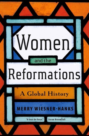 Women and the Reformations. A Global History