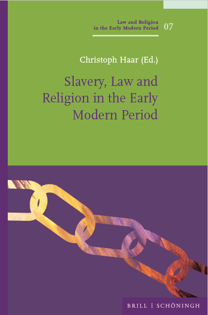 Slavery, Law and Religion in the Early Modern Period