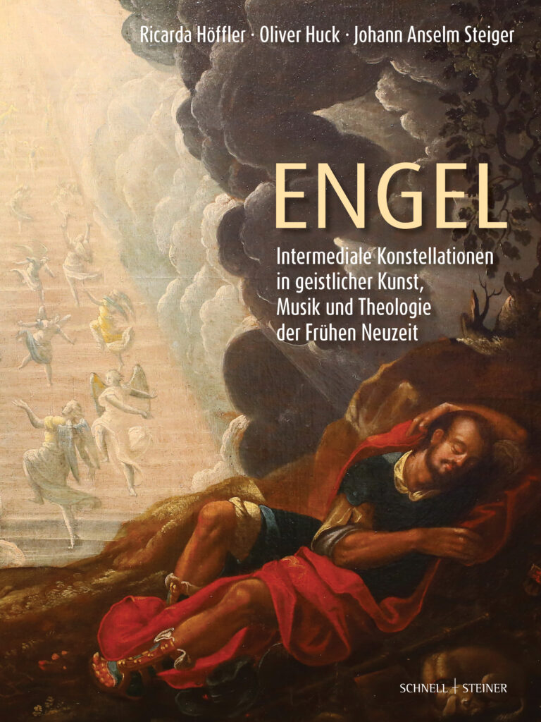 Engel. Intermediale Konstellationen in geistlicher Kunst, Musik und Theologie der Frühen Neuzeit