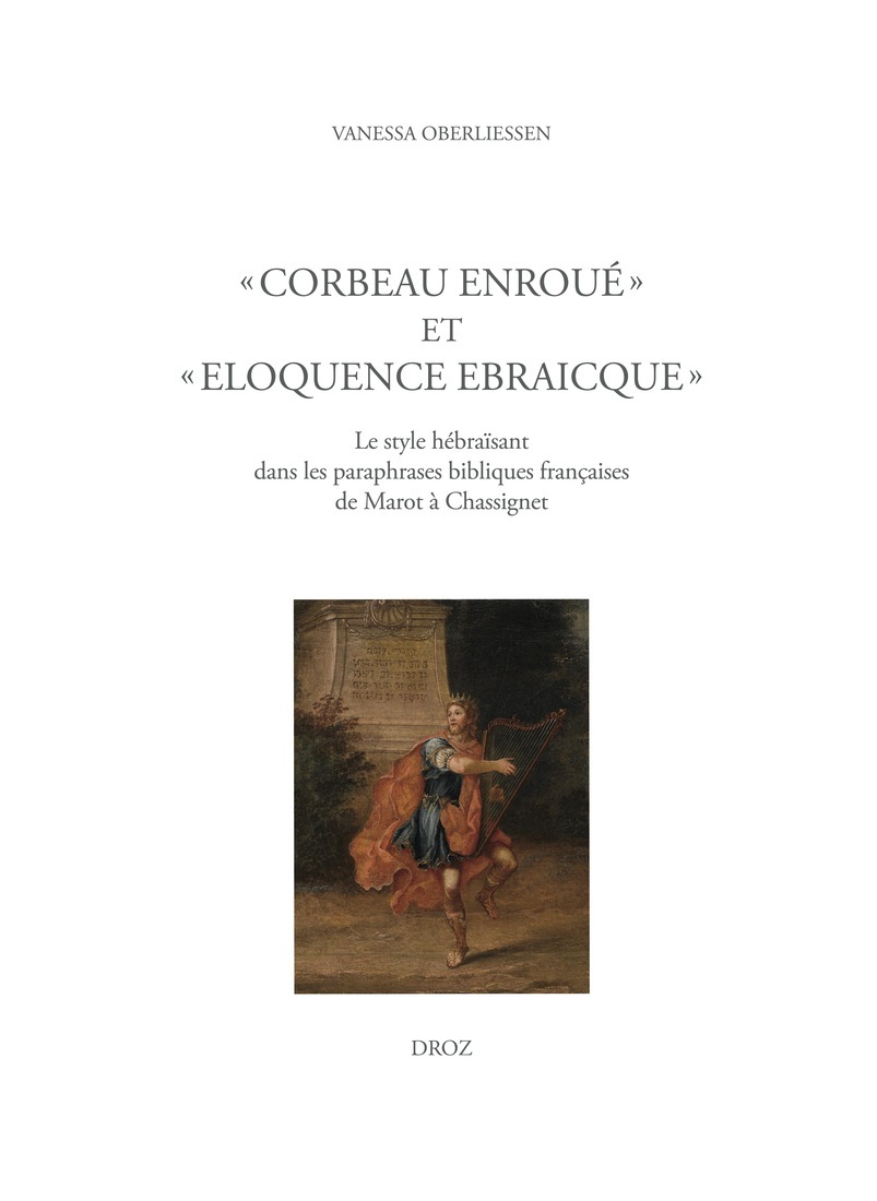 « Corbeau enroué » et « eloquence Ebraicque »