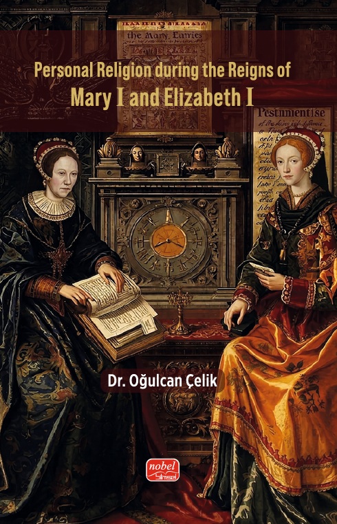 Personal Religion during the Reigns of Mary I and Elizabeth I
