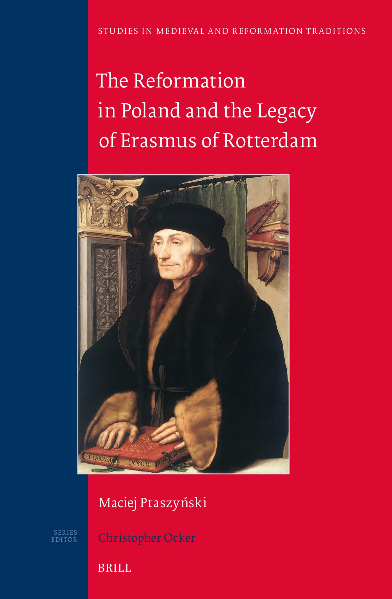 The Reformation in Poland and the Legacy of Erasmus of Rotterdam